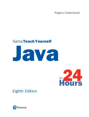Sams Teach yourself Java in 24 Hours [8th ed.] - Rogers Cadenhead